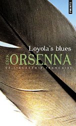 Erik Orsenna - Loyola's blues