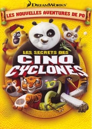 Kung Fu Panda : Les Secrets des 5 Cyclones
