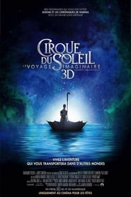 Cirque du Soleil - Le Voyage imaginaire
