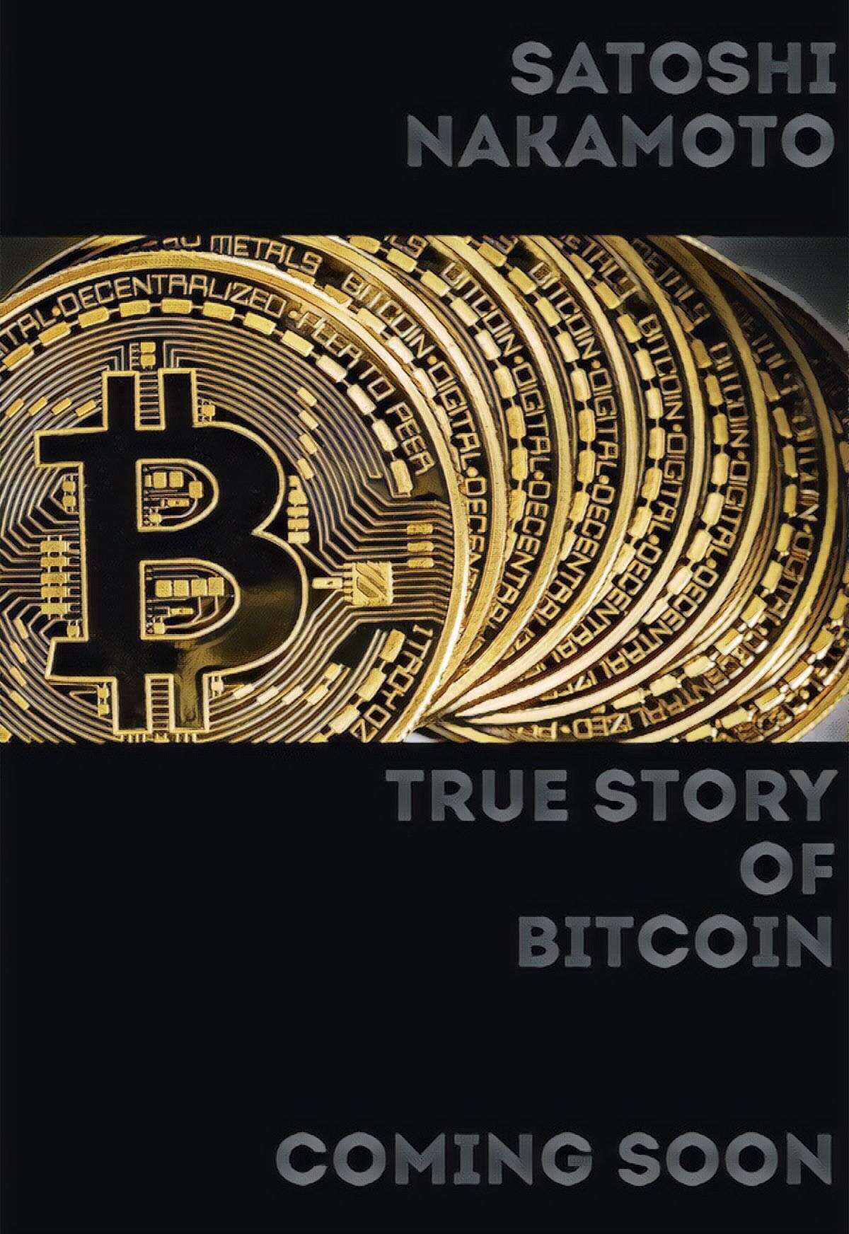Satoshi Nakamoto: True Story of Bitcoin