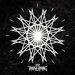Upon Those Dying - Upon Those Dying