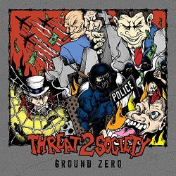 Threat 2 Society - Ground Zero [Explicit]