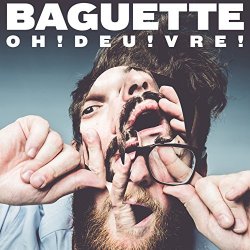 Baguette - Oh!Deu!Vre!