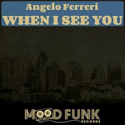 Angelo Ferreri - When I See You
