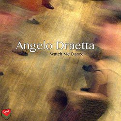 Angelo Draetta - Watch Me Dance