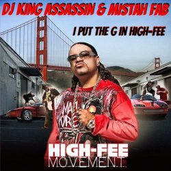 DJ KING ASSASSIN - I Put The G in High-Fee (The Bay Mix) (feat. E-40) [Explicit]