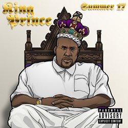 King Prince - Summer 17 [Explicit]