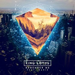 King Lotus - Remember Me