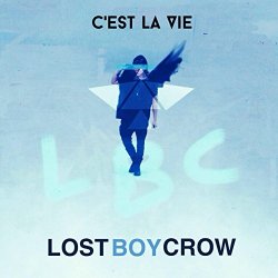 Lostboycrow - C'est La Vie