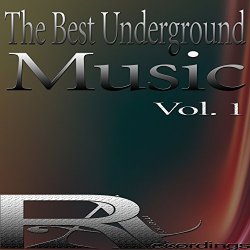 Various Artists - The Best Underground Music Vol. 1