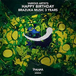 Various Artists - Happy Birthday Brazuka Music - 3 years