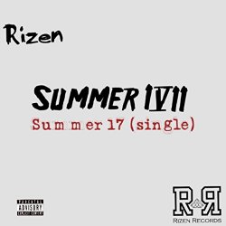 Rizen - Summer 17 (Single) [Explicit]