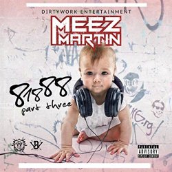 Meez Martin - 8.18.18: A Star Is Born Pt. 3 [Explicit]