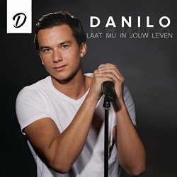 Danilo - Laat Mij In Jouw Leven