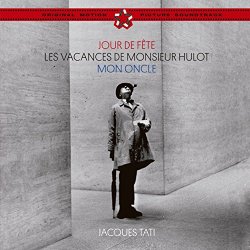   - Jacques Tati: Jour de fête + Les vacances de Monsieur Hulot + Mon oncle (Original Soundtracks) [Bonus Track Version]