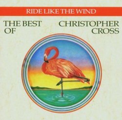 01. Christopher Cross - Ride Like the Wind: The Best of Christopher Cross by CROSS,CHRISTOPHER (1993-01-20)