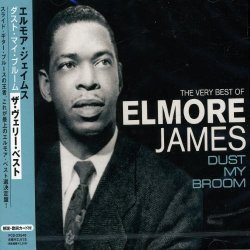 Elmore James - Dust My Broom: The Very Best of by Elmore James (2013-08-02)