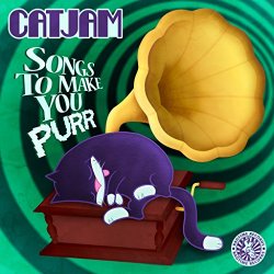 Catjam - Songs To Make You Purr [Explicit]