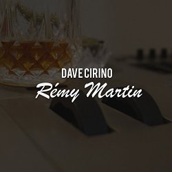 Dave Cirino - R&eacute;my Martin