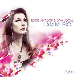 Eddie Amador And Diva Vocal - I Am Music