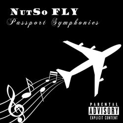 Nutso Fly - Passport Symphonies (feat. Ryan Maxwell) [Explicit]