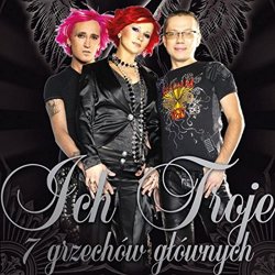 Ich Troje - Siedem Grzechow Glownych