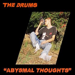 Drums, The - Abysmal Thoughts