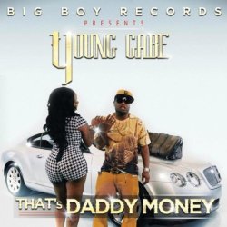 Young Gabe - That's Daddy Money