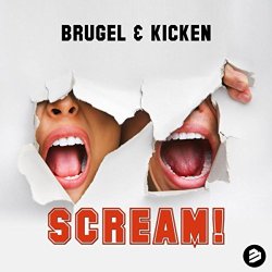 Brugel and Kicken - Scream!