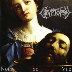 Cryptopsy - None So Vile