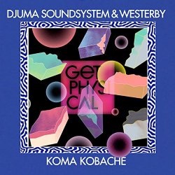 Djuma Soundsystem - Koma Kobache