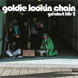 Goldie Lookin Chain - Greatest Hits 2 [Explicit]