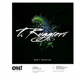 T Ruggieri - Don't Touch Me