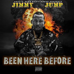 Jimmy Jump - Been Here Before [Explicit]