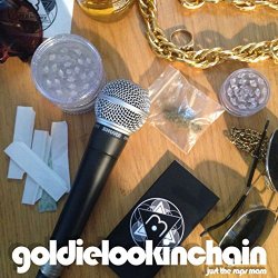 Goldie Lookin Chain - Just the Raps Mam [Explicit]