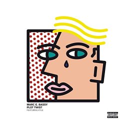 Marc E - Plot Twist [feat. Kyle] [Explicit]
