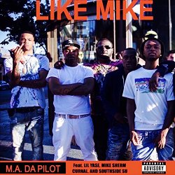 Da Pilot - Like Mike [Explicit]
