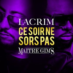 Lacrim - Ce soir ne sors pas