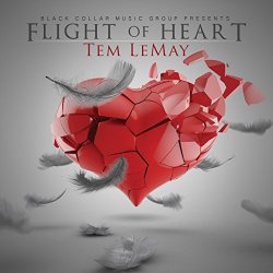 Tem LeMAY - Flight of Heart [Explicit]