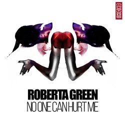 Roberta Green - No One Can Hurt Me