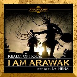 Realm Of House - I am Arawak