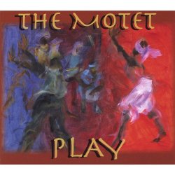 Motet, The - Play