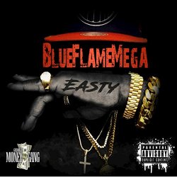 Blue Flame Mega - Easty [Explicit]