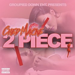 Ched Macke - 2 Piece [Explicit]