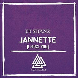 Dj Shanz - Jannette (I Miss You)