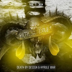Death By Design & Hyrule War - Path Of Exile (Radio Edit)