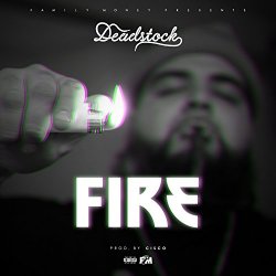 Deadstock - Fire [Explicit]
