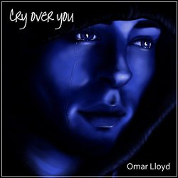 Omar Lloyd - Cry over You