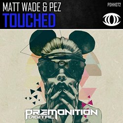 Matt Wade and Pez - Touched