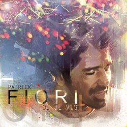 Patrick Fiori - O&ugrave; je vis